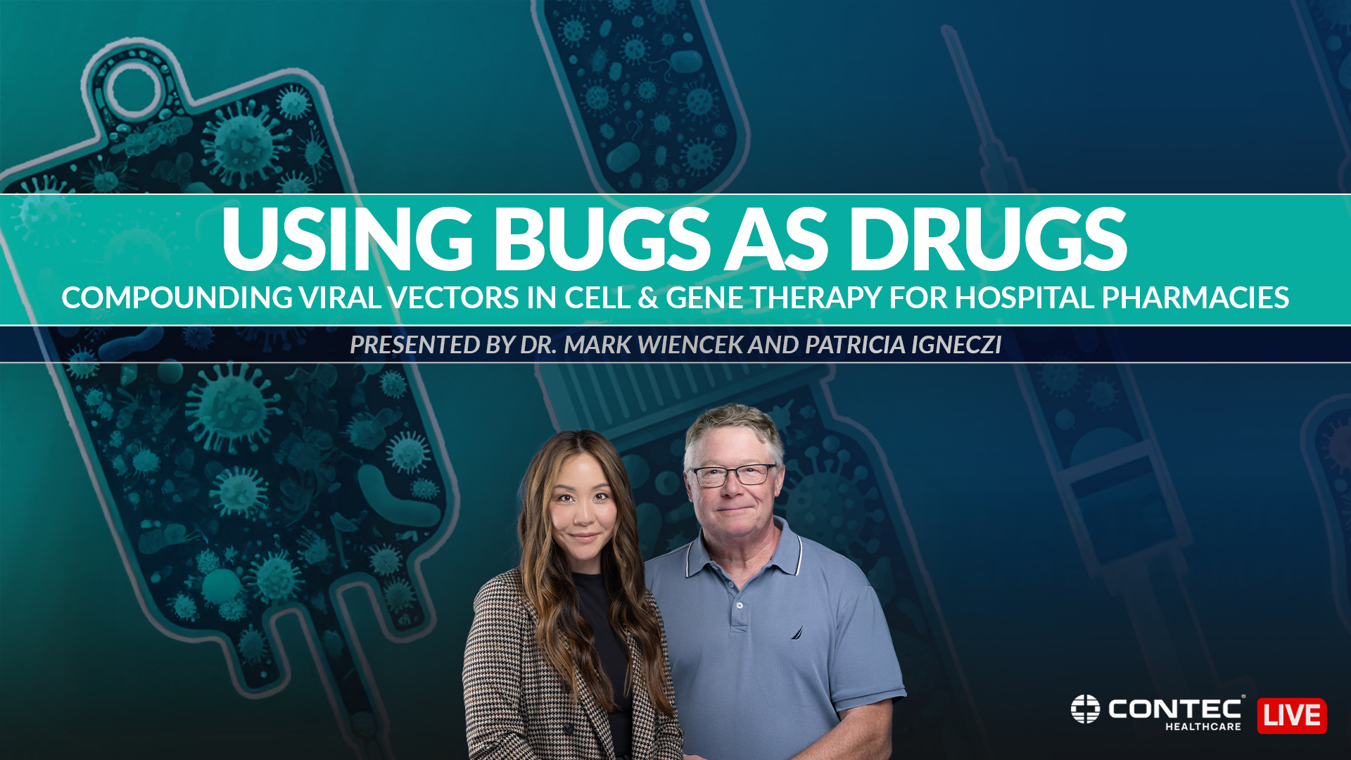 Using Bugs as Drugs Compounding Viral Vectors in Cell & Gene Therapy
